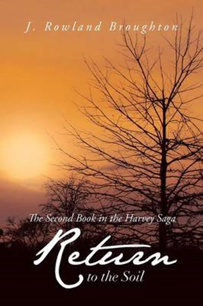 Return to the Soil, J Rowland Broughton - Overig - 9781483630717