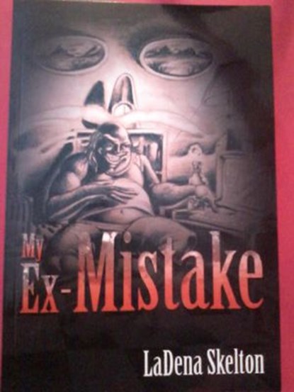 My Ex-Mistake, LaDena Skelton - Ebook - 9781483646145