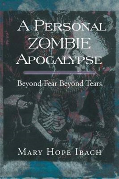 A Personal Zombie Apocalypse, Mary Hope Ibach - Overig - 9781483690704