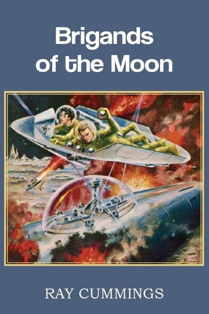 Brigands of the Moon, Ray Cummings - Paperback - 9781483701769