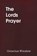 The Lords Prayer, Its Spirit and Its Teaching, Octavius Winslow - Paperback - 9781483704227