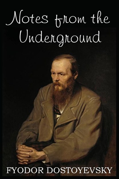 Notes from the Underground, Fyodor Dostoyevsky - Paperback - 9781483706511