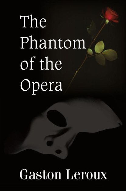 The Phantom of the Opera, Gaston LeRoux - Paperback - 9781483706979