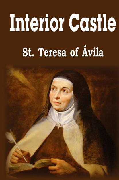 Interior Castle, Saint Teresa Of Avila - Gebonden - 9781483798639