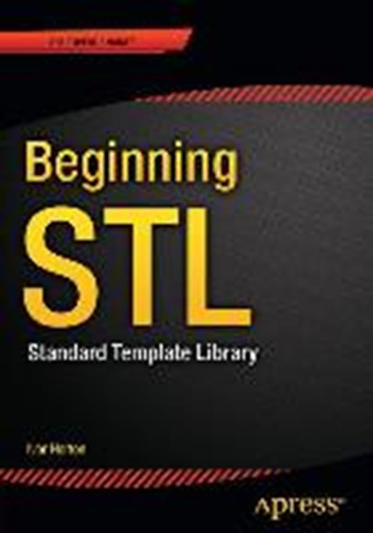 Using the C++ Standard Template Libraries, HORTON,  Ivor - Paperback - 9781484200056