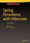 Spring Persistence with Hibernate | Paul Fisher ; Brian D. Murphy | 