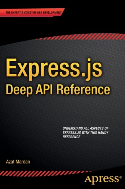 Express.js Deep API Reference, niet bekend - Paperback - 9781484207826