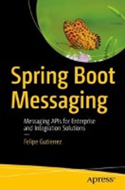 Spring Boot Messaging, GUTIERREZ,  Felipe - Paperback - 9781484212257
