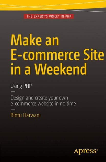 Make an E-commerce Site in a Weekend, niet bekend - Paperback - 9781484216736