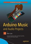 Arduino Music and Audio Projects | Mike Cook | 