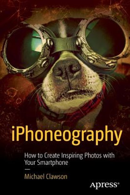 iPhoneography, CLAWSON,  Michael - Paperback - 9781484217566