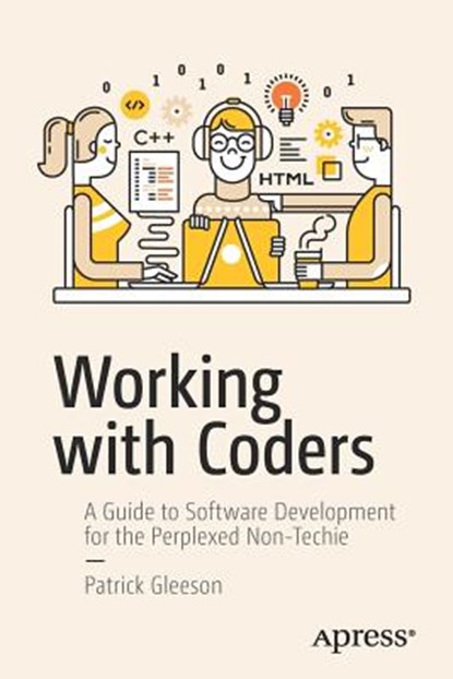 Working with Coders, Patrick Gleeson - Paperback - 9781484227008