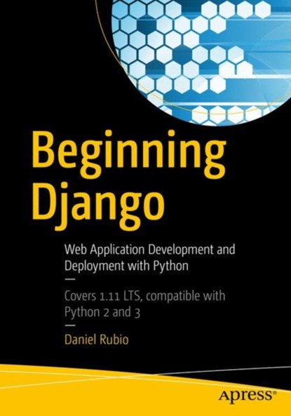 Beginning Django, Daniel Rubio - Paperback - 9781484227862