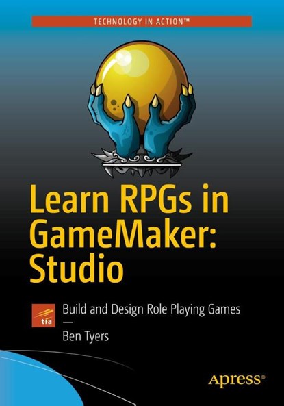 Learn RPGs in GameMaker: Studio, Ben Tyers - Paperback - 9781484229453