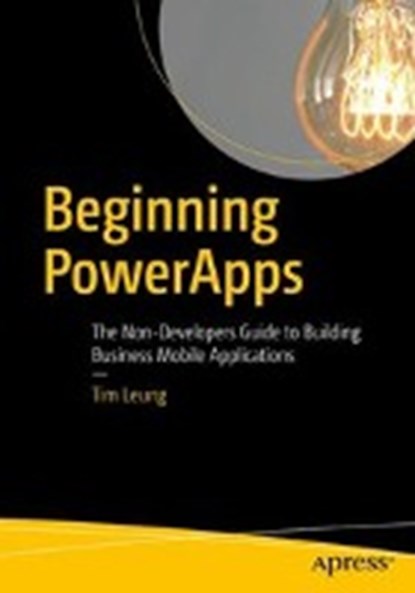 Beginning PowerApps, LEUNG,  Tim - Paperback - 9781484230022