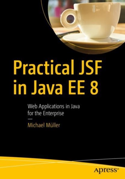 Practical JSF in Java EE 8, Michael Muller - Paperback - 9781484230299