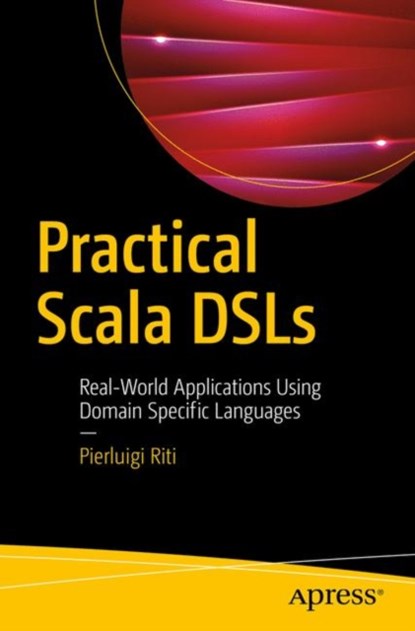 Practical Scala DSLs, Pierluigi Riti - Paperback - 9781484230350