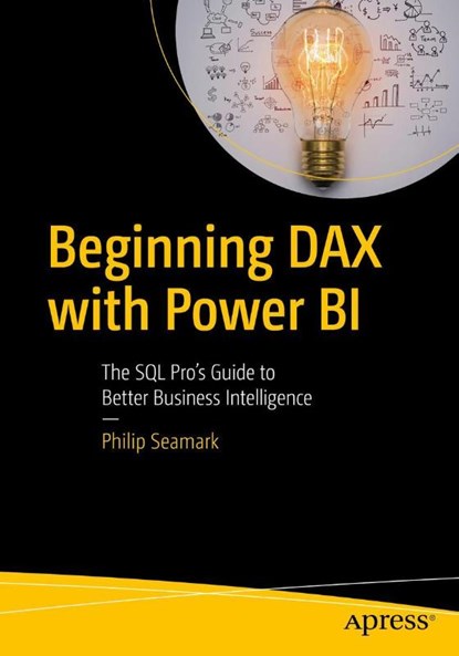 Beginning DAX with Power BI, Philip Seamark - Paperback - 9781484234761