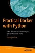 Practical Docker with Python | Sathyajith Bhat | 