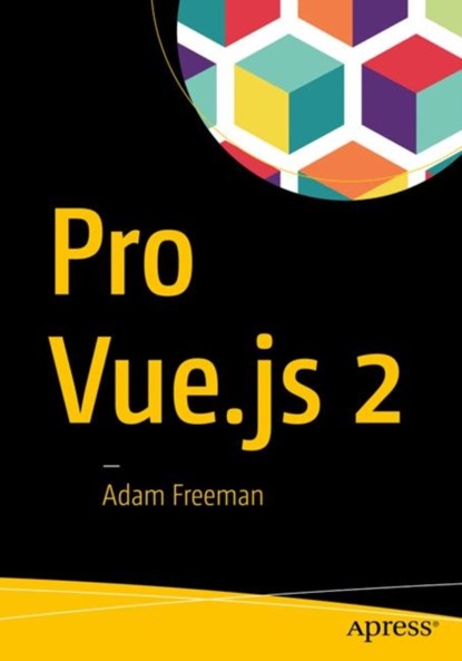 Pro Vue.js 2, Adam Freeman - Paperback - 9781484238042