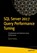 SQL Server 2017 Query Performance Tuning, Grant Fritchey - Paperback - 9781484238875