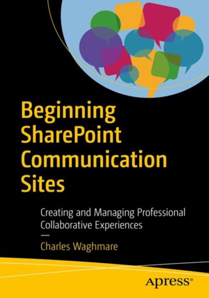 Beginning SharePoint Communication Sites, Charles David Waghmare - Paperback - 9781484242025
