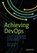 Achieving DevOps, Dave Harrison ; Knox Lively - Paperback - 9781484243879