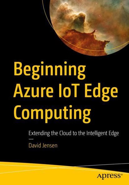 Beginning Azure IoT Edge Computing, David Jensen - Paperback - 9781484245354