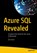 Azure SQL Revealed, Bob Ward - Paperback - 9781484259306