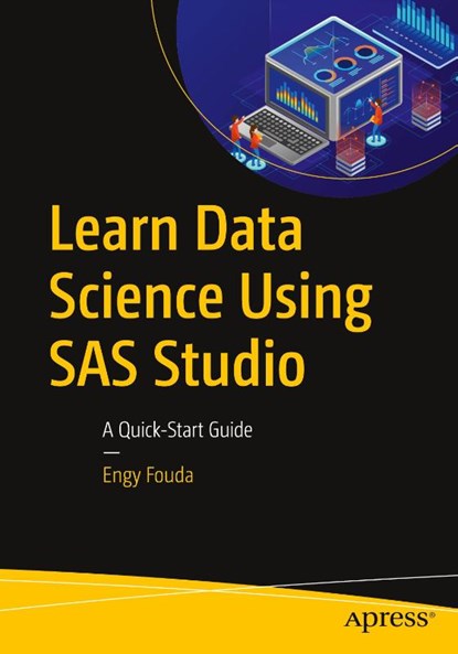 Learn Data Science Using SAS Studio, Engy Fouda - Paperback - 9781484262368