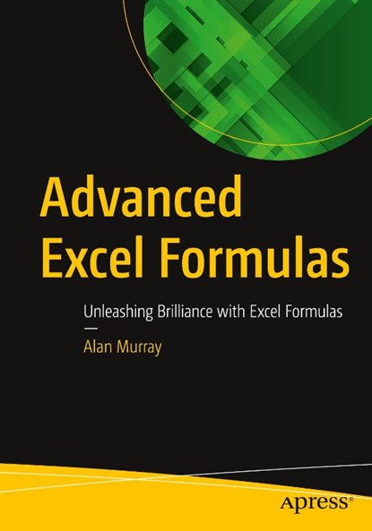 Advanced Excel Formulas, Alan Murray - Paperback - 9781484271247