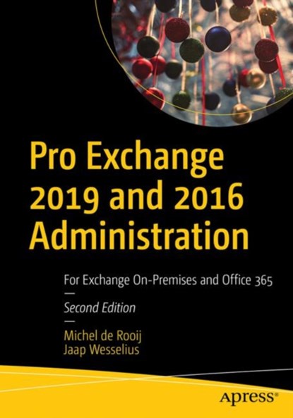 Pro Exchange 2019 and 2016 Administration, Michel de Rooij ; Jaap Wesselius - Paperback - 9781484273302