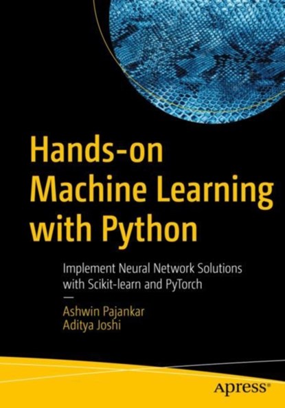 Hands-on Machine Learning with Python, Ashwin Pajankar ; Aditya Joshi - Paperback - 9781484279205