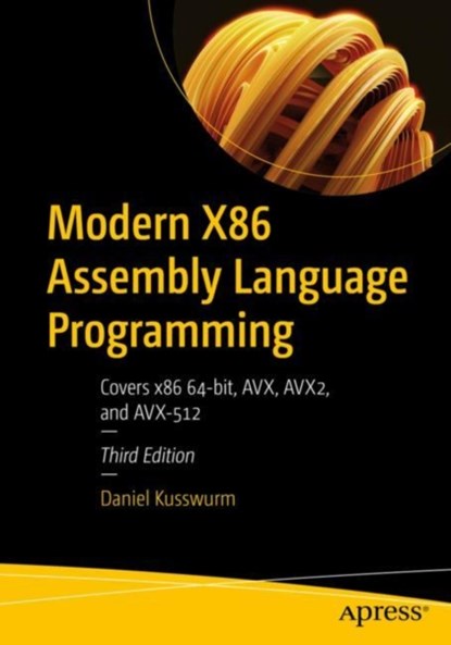 Modern X86 Assembly Language Programming, Daniel Kusswurm - Paperback - 9781484296028