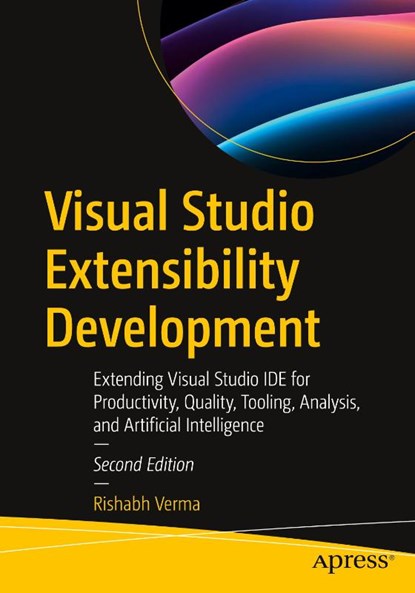Visual Studio Extensibility Development, Rishabh Verma - Paperback - 9781484298749
