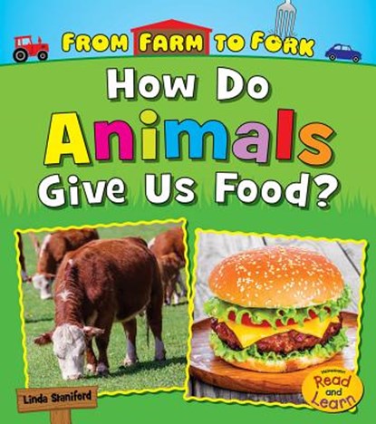 How Do Animals Give Us Food?, Linda Staniford - Paperback - 9781484633540