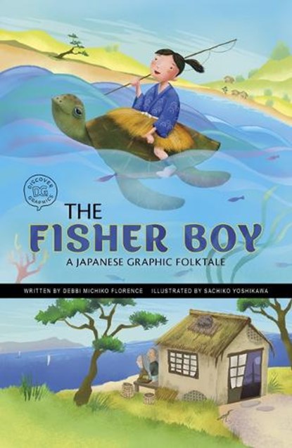 The Fisher Boy: A Japanese Graphic Folktale, Debbi Michiko Florence - Paperback - 9781484689400