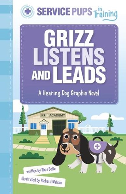 Grizz Listens and Leads: A Hearing Dog Graphic Novel, Mari Bolte - Paperback - 9781484690284