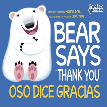 Bear Says Thank You/Oso Dice Gracias, Michael Dahl - Gebonden - 9781484691427