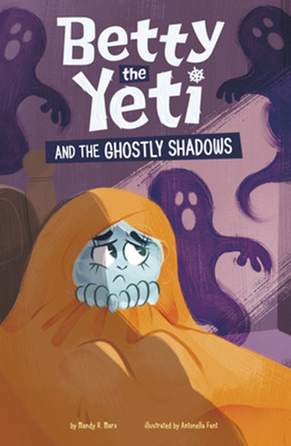 Betty the Yeti and the Ghostly Shadows, Mandy R. Marx - Paperback - 9781484692660