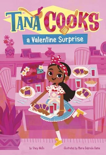 Tana Cooks a Valentine Surprise, Stacy Wells - Paperback - 9781484695562