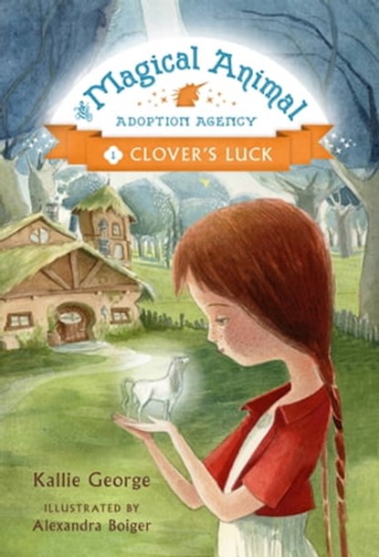 Clover's Luck, Kallie George ; Alexandra Boiger - Ebook - 9781484701201
