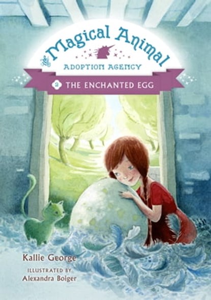 The Enchanted Egg, Kallie George ; Alexandra Boiger - Ebook - 9781484701218