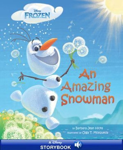 Frozen: An Amazing Snowman, Barbara Jean Hicks - Ebook - 9781484707449