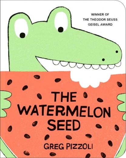 The Watermelon Seed, Greg Pizzoli - Gebonden - 9781484712368