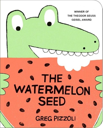 The Watermelon Seed, Greg Pizzoli - Gebonden - 9781484712368