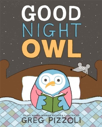 Good Night Owl, Greg Pizzoli - Gebonden - 9781484712757