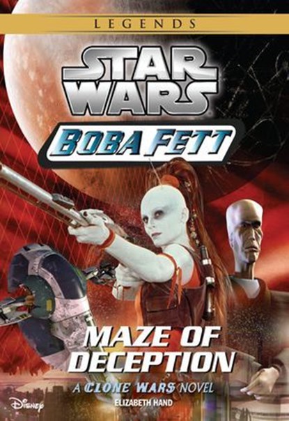 Star Wars: Boba Fett: Maze of Deception, Elizabeth Hand - Ebook - 9781484719923