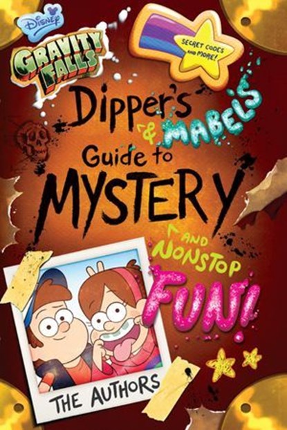 Gravity Falls: Dipper's and Mabel's Guide to Mystery and Nonstop Fun!, Rob Renzetti - Ebook - 9781484722169