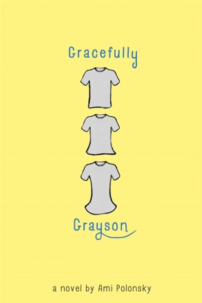 Gracefully Grayson, Ami Polonsky - Paperback - 9781484723654